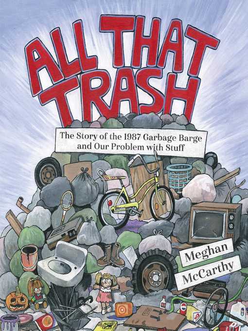 Title details for All That Trash by Meghan McCarthy - Available